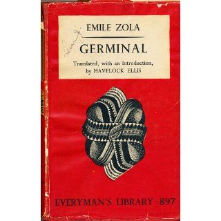 Germinal (Everyman's Library, No. 897A) mile Zola, Havelock Ellis Books