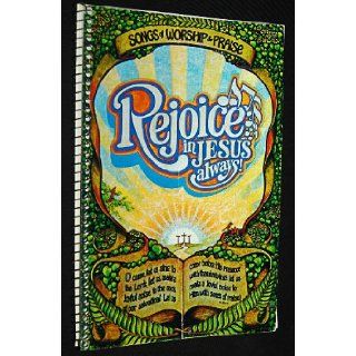 Rejoice in Jesus Always Maranatha Distributors 9780893370008 Books