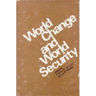 World Change and World Security (MIT Bicentennial studies) Norman C. Dahl, Jerome B. Wiesner 9780262040587 Books