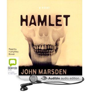 Hamlet A Novel (Audible Audio Edition) John Marsden, Humphrey Bower Books