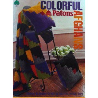 Patons Colorful Afghans & Pillows to Knit in Worsted Weight Yarn, Book #924 various Books