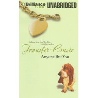 Anyone But You (Crusie, Jennifer (Spoken Word)) Jennifer Crusie, Susan Ericksen 9781423304876 Books
