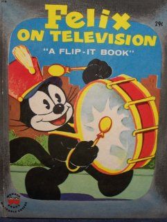 Pat Sullivan's Felix On Television "A Flip It Book" (#904) Irwin Shapiro, Joe Oriolo Books