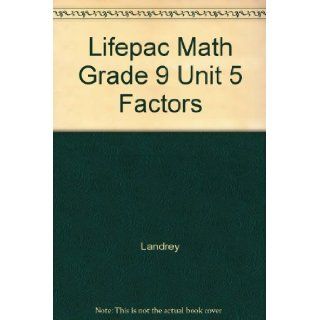 Lifepac Math Grade 9 Unit 5 Factors Landrey Books