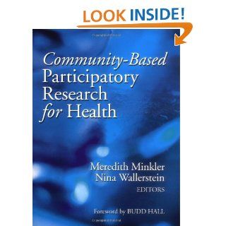 Community Based Participatory Research for Health Meredith Minkler, Nina Wallerstein, Budd Hall 9780787964573 Books