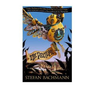 [ The Peculiar [ THE PECULIAR ] By Bachmann, Stefan ( Author )Sep 18 2012 Hardcover Stefan Bachmann Books