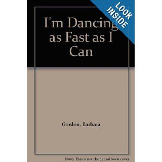 I'm Dancing as Fast as I Can Barbara Gordon Books