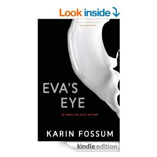 Eva's Eye An Inspector Sejer Mystery eBook Karin Fossum Kindle Store