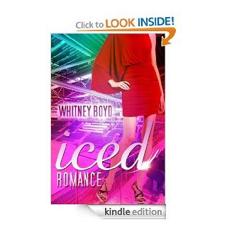 Iced Romance eBook Whitney Boyd Kindle Store
