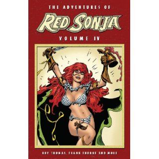 Adventures of Red Sonja Volume 4 (Red Sonja She Devil with a Sword) (v. 4) Roy Thomas, Frank Thorne 9781606900062 Books