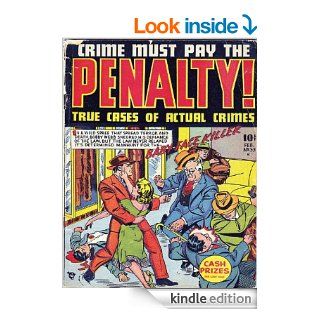 Crime Must Pay the Penalty True Cases of Actual Crimes eBook Crime Comics Kindle Store