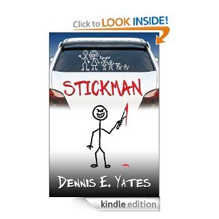 Stickman (Psychological thriller) eBook Dennis Yates Kindle Store