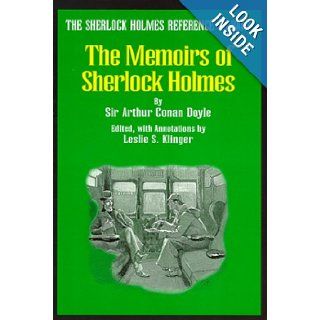 The Memoirs of Sherlock Holmes (The Sherlock Holmes Reference Library) Arthur Conan Doyle, Leslie S. Klinger 9780938501299 Books