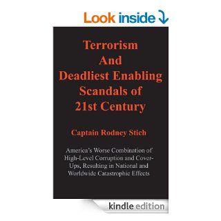 Terrorism and Deadliest Enabling Scandals of 21st Century (Defrauding America series.) eBook Rodney Stich Kindle Store