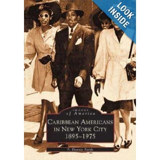 Caribbean Americans in New York City 1895 1975 (Images of America) F. Donnie Forde 9780738511016 Books