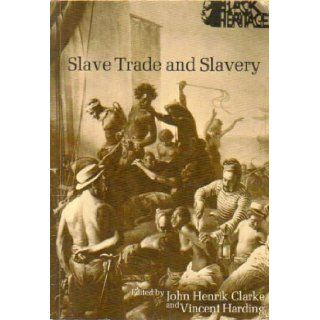 Black Heritage Slave Trade and Slavery v. 2 John Henrik Clarke, Vincent Harding 9780030841545 Books