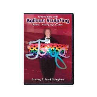 Entertaining with Balloon Sculpting Volume 3   Weaving, Toys, & Letters Toys & Games