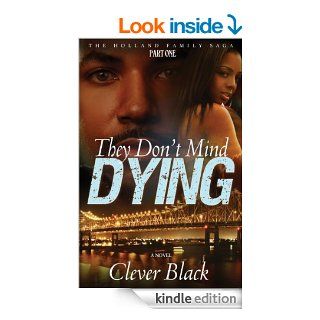 The Holland Family Saga Part One They Don't Mind Dying   Kindle edition by Clever Black. Literature & Fiction Kindle eBooks @ .
