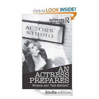 An Actress Prepares Women and "the Method"   Kindle edition by Rosemary Malague. Arts & Photography Kindle eBooks @ .