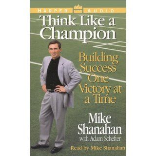Think LIke A Champion Mike Shanahan 9780694522408 Books