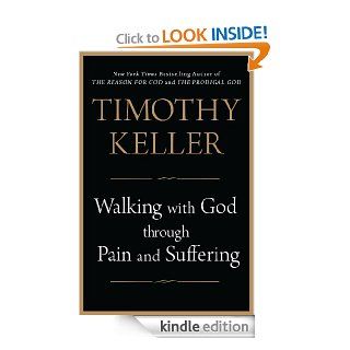 Walking with God through Pain and Suffering eBook Timothy Keller Kindle Store