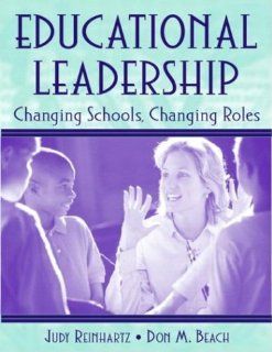 Educational Leadership Changing Schools, Changing Roles Judy Reinhartz, Don M. Beach 9780205341030 Books