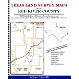 Texas Land Survey Maps for Red River County Gregory Boyd 9781420350807 Books
