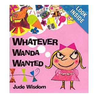 Whatever Wanda Wanted Jude Wisdom 9781862333000 Books