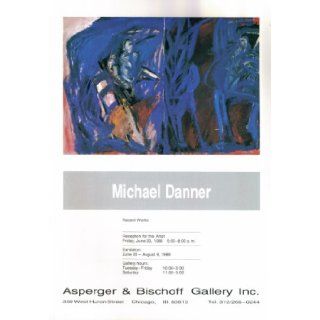 Michael Danner, Recent Works Exhibition June 20  August 9, 1986 Books