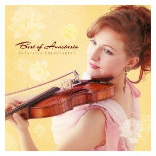 Anastasia Chebotareva   Anastasia Best Violin Pieces [Japan CD] KICC 958 Music