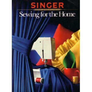 Singer Sewing for the Home (Sewing Reference Library) Gail Devens Books