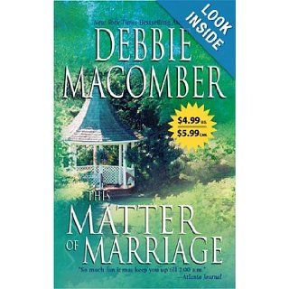 This Matter Of Marriage Debbie Macomber 9780778323792 Books