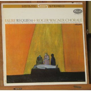 Faure  Requiem, Op. 48 / Roger Wagner Chorale / Stereo Music