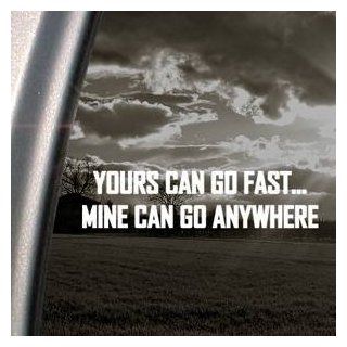 YOURS CAN GO FAST White Decal Sticker OFF ROAD 4X4 Funny Car White Decal Sticker  