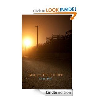 Molloy The Flip Side   Kindle edition by Chris Tysh. Literature & Fiction Kindle eBooks @ .