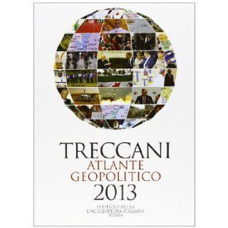 Treccani. Atlante geopolitico 2013 aa vv 9788812001507 Books