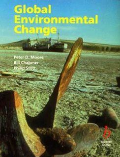 Global Environmental Change Peter D. Moore, WG Chaloner, P. A. Stott 9780632036387 Books