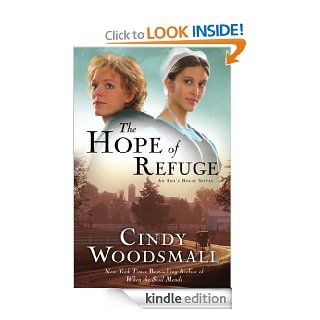 The Hope of Refuge Book 1 in the Ada's House Amish Romance Series (An Ada's House Novel) eBook Cindy Woodsmall Kindle Store