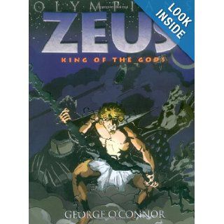 Zeus King of the Gods (Olympians) George O'Connor 9781596434318 Books