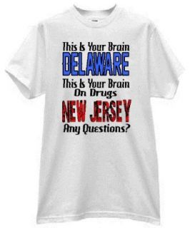 This Is Your Brain Delaware   This Is Your Brain on Drugs New Jersey   State T Shirt Novelty T Shirts Clothing