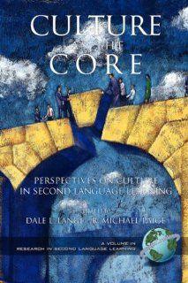 Culture as the Core (PB) (Research in Second Language Learning) (9781931576222) Dale L Lange, R Michael Paige Books