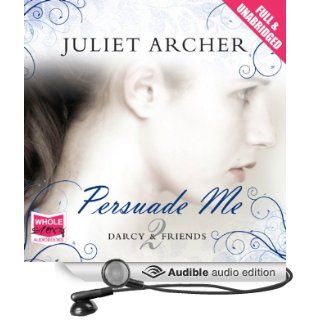 Persuade Me (Audible Audio Edition) Juliet Archer, Jilly Bond Books