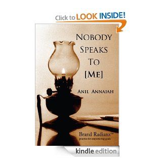 Nobody Speaks To Me eBook Anil Annaiah Kindle Store