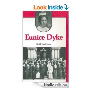 Eunice Dyke Health Care Pioneer eBook Marion Royce Kindle Store