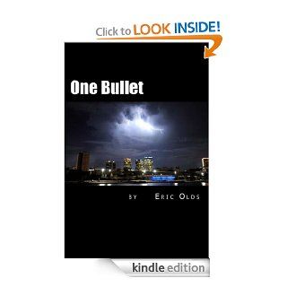 One Bullet eBook Eric Olds Kindle Store