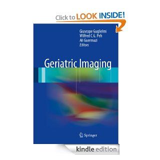 Geriatric Imaging   Kindle edition by Giuseppe Guglielmi, Wilfred C. G. Peh, Ali Guermazi. Professional & Technical Kindle eBooks @ .