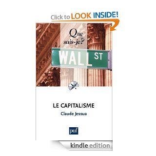Le capitalisme  Que sais je ?  n 315 (French Edition) eBook Claude Jessua Kindle Store