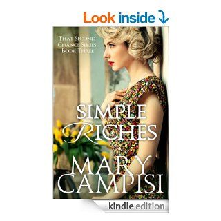 Simple Riches That Second Chance, Book 3   Kindle edition by Mary Campisi. Romance Kindle eBooks @ .