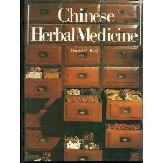 Chinese Herbal Medicine Daniel Reid 9780877733973 Books