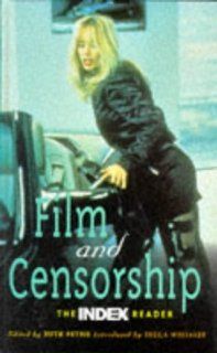 Film and Censorship The Index Reader (Film Studies) (9780304339365) Ruth Petrie Books